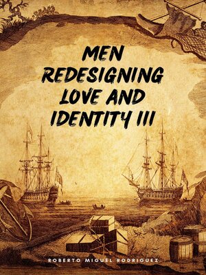 cover image of Men Redesigning Love and Identity III